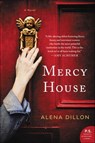 Mercy House - Alena Dillon - 9780062914811