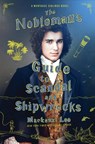 The Nobleman's Guide to Scandal and Shipwrecks - Mackenzi Lee - 9780062916013