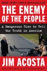 The Enemy of the People - Jim Acosta - 9780062916136
