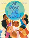 We Move the World - Kari Lavelle - 9780062916853