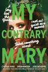 My Contrary Mary - Cynthia Hand ; Brodi Ashton ; Jodi Meadows - 9780062930057