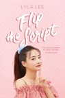 Flip the Script - Lyla Lee - 9780062936950