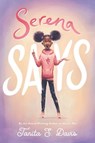 Serena Says - Tanita S. Davis - 9780062936998