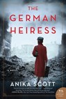 The German Heiress - Anika Scott - 9780062937728