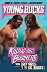 Young Bucks - Matt Jackson ; Nick Jackson - 9780062937841