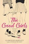 The Good Girls - Claire Eliza Bartlett - 9780062943101