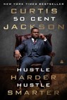 Hustle Harder, Hustle Smarter - Curtis "50 Cent" Jackson - 9780062953810