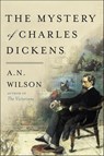 The Mystery of Charles Dickens - A. N. Wilson - 9780062954961