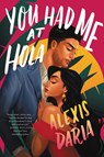 You Had Me at Hola - Alexis Daria - 9780062959928