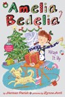 Amelia Bedelia Special Edition Holiday Chapter Book #1 - Herman Parish - 9780062962034