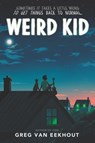 Weird Kid - Greg van Eekhout - 9780062970626