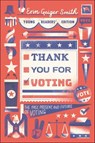 Thank You for Voting Young Readers' Edition - Erin Geiger Smith - 9780062972408