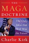 The MAGA Doctrine - Charlie Kirk - 9780062974679