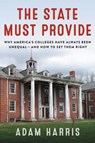 The State Must Provide - Adam Harris - 9780062976499