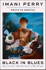Perry, I: Black in Blues - Imani Perry - 9780062977410