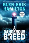 A Dangerous Breed - Glen Erik Hamilton - 9780062978523