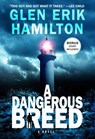 A Dangerous Breed - Glen Erik Hamilton - 9780062978530