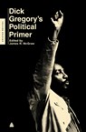 Dick Gregory's Political Primer - Dick Gregory ; James R. McGraw - 9780062981356