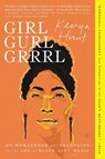 Girl Gurl Grrrl - Kenya Hunt - 9780062987662