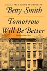 Tomorrow Will Be Better - Betty Smith - 9780062988690
