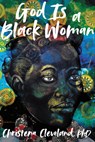 God Is a Black Woman - Christena Cleveland - 9780062988799