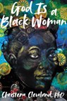 God Is a Black Woman - Christena Cleveland - 9780062988805