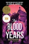 The Blood Years - Elana K. Arnold - 9780062990860