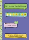TBH #7: TBH, No One Can EVER Know - Lisa Greenwald - 9780062991812