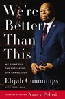 We're Better Than This - Elijah Cummings ; James Dale - 9780062992284