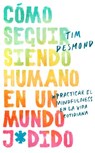 How to Stay Human in a F*cked-Up World \ (Spanish edition) - Tim Desmond - 9780062992338