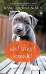 Sit! Stay! Speak! - Annie England Noblin - 9780062993403