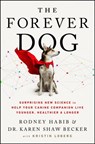 The Forever Dog - Rodney Habib ; Karen Shaw Becker - 9780063002623