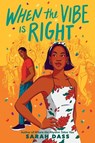 When the Vibe Is Right - Sarah Dass - 9780063018570