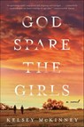 God Spare the Girls - Kelsey McKinney - 9780063020276