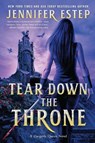 Tear Down the Throne - Jennifer Estep - 9780063023093