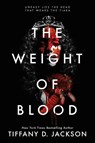 The Weight of Blood - Tiffany D Jackson - 9780063029149