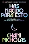 You Were Born for This \ Has Nacido Para Esto (Spanish Edition) - Chani Nicholas - 9780063047945