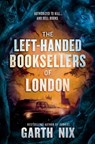 The Left-Handed Booksellers of London - Garth Nix - 9780063050815