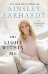 The Light Within Me - Ainsley Earhardt - 9780063052536