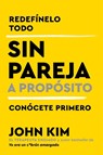 Single On Purpose \ Sin pareja a proposito (Spanish edition) - John Kim - 9780063068049