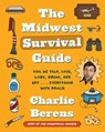 The Midwest Survival Guide - Charlie Berens - 9780063074965