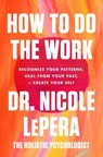 How to Do the Work - Dr. Nicole LePera - 9780063076815