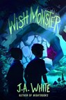 Wish Monster - J. a. White - 9780063082069