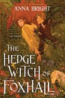 The Hedgewitch of Foxhall - Anna Bright - 9780063083585