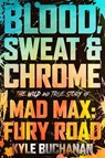 Blood, Sweat & Chrome - Kyle Buchanan - 9780063084346