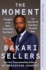 The Moment - Bakari Sellers - 9780063085039