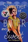 The Summer of Bitter and Sweet - Jen Ferguson - 9780063086173