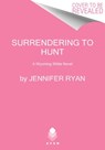 Surrendering to Hunt - Jennifer Ryan - 9780063111424