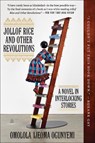 Jollof Rice and Other Revolutions - Omolola Ijeoma Ogunyemi - 9780063117068
