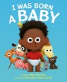 I Was Born a Baby - Meg Fleming - 9780063157217